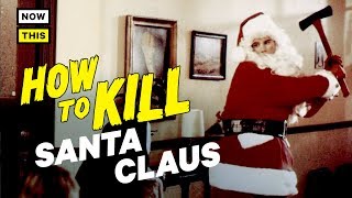 How to Kill Santa Claus  NowThis Nerd [upl. by Hayouqes]