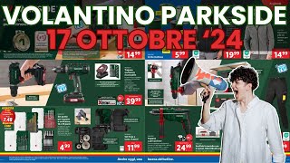 VOLANTINO PARKSIDE LIDL 17 OTTOBRE 2024 Tutte le offerte per il fai da te [upl. by Ocimad726]