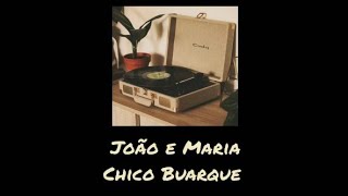 Chico Buarque  João e Maria letralegendado [upl. by Cosetta93]