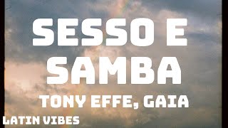 Tony Effe Gaia  SESSO E SAMBA TestoLyrics [upl. by Paulita]