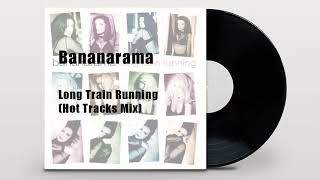 Bananarama  Long Train Running Hot Tracks Mix [upl. by Leander327]