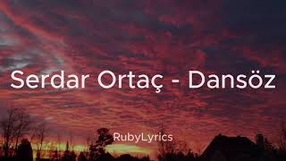 Serdar Ortaç  Dansöz SözleriLyrics [upl. by Lachlan]