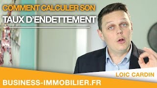 Comment calculer son taux dendettement [upl. by Suoilenroc133]