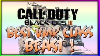 VMP BEST Class Setup  Black Ops 3 BEST SMG  VMP [upl. by Ardnuasak]