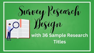 Survey Research Design with 36 Sample Survey Research Titles [upl. by Reinnej]