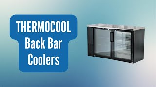 Back Bar Coolers  THERMOCOOL Commercial Bar Fridges [upl. by Gal]