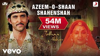 Azeem  Jodhaa Akbar A R Rahman Hrithik Roshan Aishwarya Rai [upl. by Jenine949]