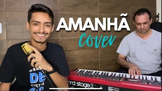 Amanhã  Leandro Borges  Cover Joabe Gonçalves feat Diogeni Vicente [upl. by Assital900]