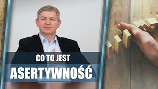 Co to jest asertywność i jakie efekty dzięki niej uzyskasz  Krzysztof Sarnecki [upl. by Rossie]