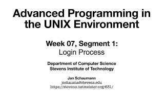 Advanced Programming in the UNIX Environment Week 07 Segment 1  The Login Process [upl. by Ydissac709]