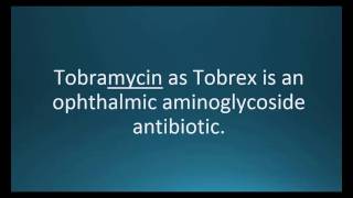 How to pronounce tobramycin Tobrex Memorizing Pharmacology Video Flashcard [upl. by Hillier398]