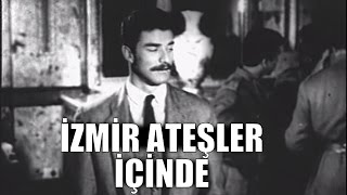 İzmir Ateşler İçinde  Eski Türk Filmi Tek Parça [upl. by Gamal]