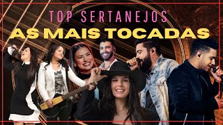 TOP SERTANEJO  AS MAIS TOCADAS DO SERTANEJO 🎵 As Melhores do Sertanejo 🎵 Sertanejo 2024 [upl. by Reine]