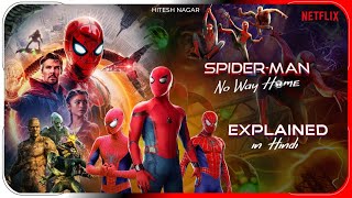 SpiderMan No Way Home 2021 Explained In Hindi  Netflix Movie हिंदी  उर्दू  Hitesh Nagar [upl. by Tomasz]