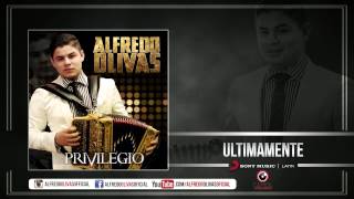 Alfredo Olivas  Ultimamente Estudio 2015 [upl. by Vasquez112]