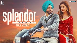 Splendor  Satbir Aujla Official Video Sharry Nexus  Rav Dhillon Punjabi Songs  viralsong [upl. by Wurst]