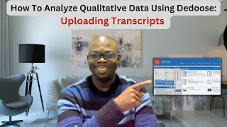 How to analyze qualitative data using Dedoose Uploading Transcripts [upl. by Manella]