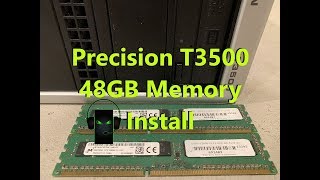 Precision T3500 48GB RamMemory Install [upl. by Ardeen]