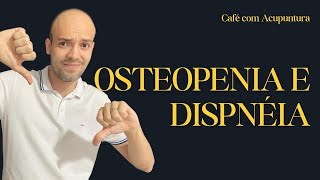 Café com Acupuntura  Caso clínico  Osteopenia e Dispneia [upl. by Conal]