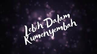 Lebih Dalam Kumenyembah  Bethany Nginden Surabaya [upl. by Mayman]