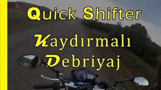 Quick Shifter  Kaydırmalı Debriyaj ve Debriyajsız Vites Değiştirme [upl. by Rubenstein]