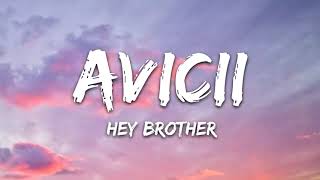 Avicii  Hey Brother  1 HOUR LYRICS [upl. by Kceb]