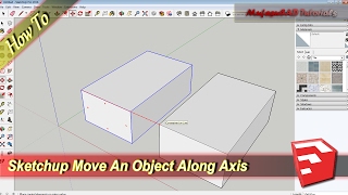 Sketchup How To Move An Object Along Axis [upl. by Sheree]