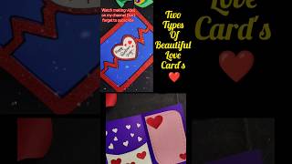 Two types of Love cards ❤️valentinesdayvalentinesdaycardmaking lovecards craftshortsviralvideo [upl. by Wren]