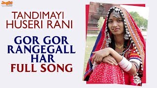 Gor Gor Rangegall Har Full Song  Tandimayi Huseri Rani  Banjara Folk Songs  Ala Ravi [upl. by Asilehc762]