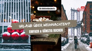 EINFACH amp GÜNSTIG deinen WEIHNACHTSURLAUB buchen StepbyStepTutorial I Die Weltentdeckerin [upl. by Lleksah]