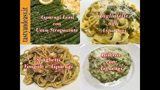 4 Gustose Ricette da Fare con gli Asparagi [upl. by Winston485]