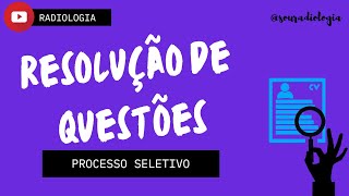 Questões de processos seletivos na Radiologia 01 [upl. by Martinez669]