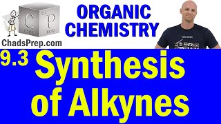 93 Synthesis of Alkynes  Organic Chemistry [upl. by Omrellug]