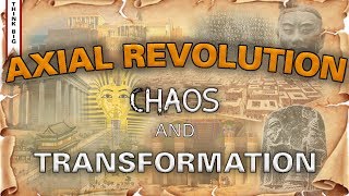 The Axial Revolution  A Period of Chaos and Transformation  Episode 2 [upl. by Wilfrid]