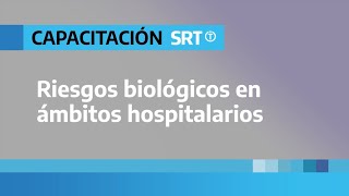 Riesgos biológicos en ámbitos hospitalarios [upl. by Akcirederf]