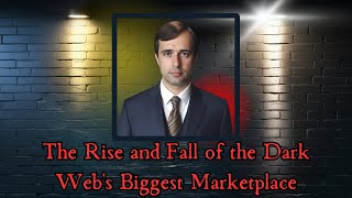 quotAlphaBay The Rise and Fall of the Dark Webs Biggest Marketplacequot Documentary [upl. by Nawk139]