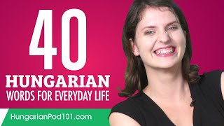 40 Hungarian Words for Everyday Life  Basic Vocabulary 2 [upl. by Akire]