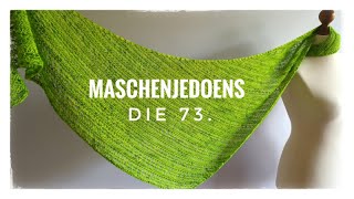 Maschenjedoens die 73 [upl. by Benton366]