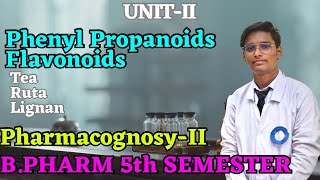 PhenylPropanoids Flavonoids Tea Ruta Lignan Pharmacognosy 5th sem BPharm pharmacywala [upl. by Luap]