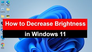 How to Decrease Brightness in Windows 11 OS [upl. by Leonelle714]