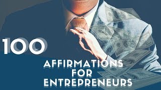 100 Success Affirmations for Entrepreneurs Use for 21 Days  432Hz [upl. by Mikael]