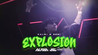 Kalwi amp Remi  Explosion ALPHA amp Mattrecords Remix [upl. by Llerud]