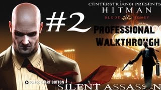 Hitman Blood Money Professional Walkthrough  Part 2  A Vintage Year  Silent Assassin [upl. by Enyale]