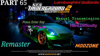 NFS Underground 2 Remaster ModZone  Part 65  Gallardo  Hard Difficulty  Manual Transmission [upl. by Anderson936]