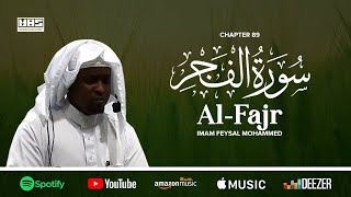 Surah Fajr  سُوْرَۃُ الفَجْر  Imam Feysal  Visual Quran Recitation [upl. by Yditsahc]