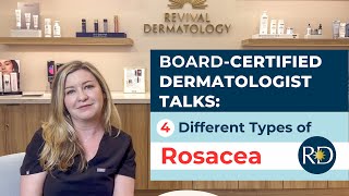 Revival Dermatology  4 Types of Rosacea Explained [upl. by Susie]