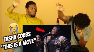 Tasha Cobbs Leonard  This Is A Move Live CRYING REACTION [upl. by Bander]