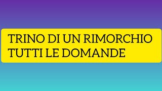 TRAINO DI UN RIMORCHIO TUTTI LE DOMANDE patente b [upl. by Terris]