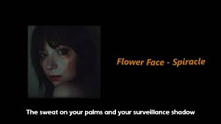 Flower Face  Spiracle Lyrics [upl. by Hatnamas]