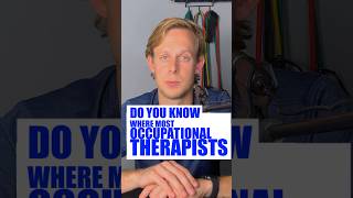 Which Surprising Setting Do Most Occupational Therapists Work In You’ll Be Shocked otcareer [upl. by Malone]